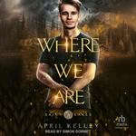 Where We Are