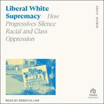 Liberal White Supremacy