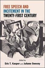 Free Speech and Incitement in the Twenty-First Century
