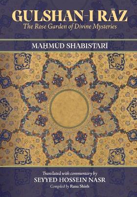Gulshan-i Rāz: The Rose Garden of Divine Mysteries - Maḥmūd Shabistarī - cover