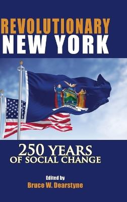 Revolutionary New York: 250 Years of Social Change - cover