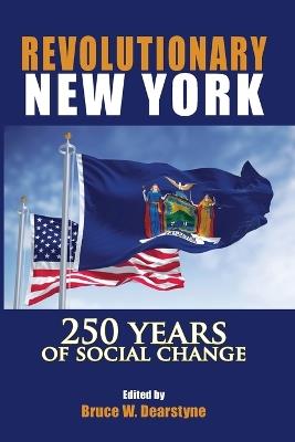 Revolutionary New York: 250 Years of Social Change - cover
