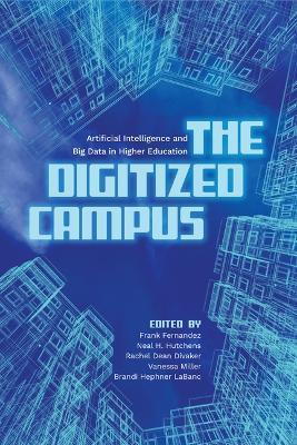 The Digitized Campus: Artificial Intelligence and Big Data in Higher Education - cover