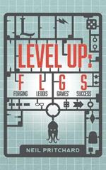 Level UP: Forging Leodis Games Success