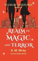 Realm of Magic and Terror: An urban fantasy paranormal comedy romance