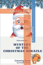 Anna and the mystery of the Christmas miracle: Coloring Book