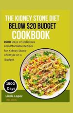 The Kidney Stone Diet Below $20 Budget Cookbook