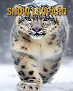 Snow Leopard: Amazing Photos and Fun Facts Book