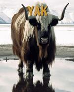 Yak: Amazing Photos and Fun Facts Book