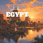 Splendor of Egypt: An Oil Painting Art Country Travel Picture Landscape Nature Coffee Table Book