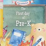 The First Day of Pre-K: A Classroom Adventure