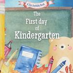 The First Day of Kindergarten: A Classroom Adventure