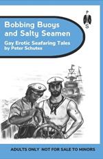 Bobbing Buoys and Salty Seamen: Gay Erotic Seafaring Tales