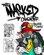 That Masked Character: Drawings To Colour Graffiti Illustrations by Hoakser
