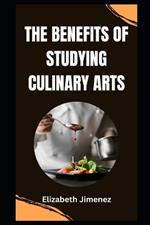 The Benefits of Studying Culinary Arts