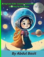 American Kids' Cosmic Adventure: Journey to the Moon