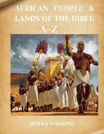 African People and Lands of the Bible A-Z