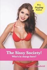The Sissy Society!: Who's in charge here?
