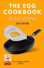 The Egg Cookbook: 60 Egg Recipes