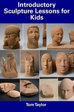 Introductory Sculpture Lessons for Kids