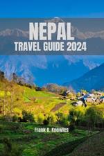 Nepal Travel Guide 2024: 