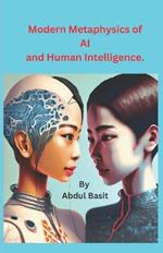 Modern Metaphysics of AI and Human Intelligence