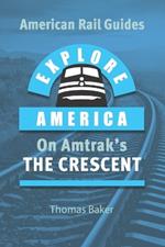 Explore America on Amtrak's 'The Crescent': New York to New Orleans