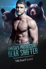 Omega's Possessive Bear Shifter: Mpreg Fated Mates Paranormal Romance