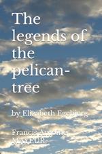 The legends of the pelican-tree: by Elizabeth Egebjerg