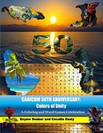 CARICOM 50th Anniversary: Colors of Unity: A Coloring and Word Games Celebration