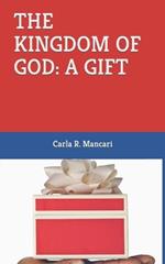 The Kingdom of God: A Gift