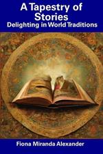 A Tapestry of Stories: Delighting in World Traditions