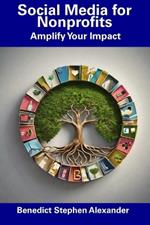 Social Media for Nonprofits: Amplify Your Impact