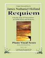 Requiem: A Secular Song of Transcendence for SATB Chorus and Orchestra, Piano Vocal Score