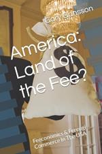 America: Land of the Fee?: Feeconomics & Ferengi Commerce In The USA
