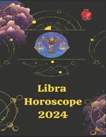 Libra. Horoscope 2024