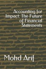 Accounting for Impact: The Future of Financial Statements