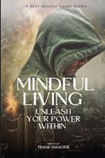 Mindful Living: Unleash Your Power Within