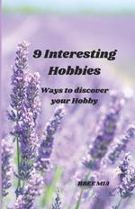 9 Interesting Hobbies: Ways to discover your Hobby