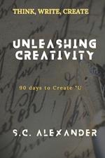 Unleashing Creativity: 90 Days to Create 