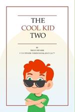 The Cool Kid 2