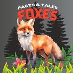 Facts & Tales: Foxes