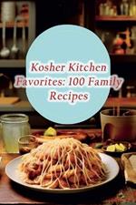 Kosher Kitchen Favorites: 100 Family Recipes