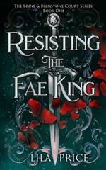 Resisting the Fae King: The Brine and Brimstone Court