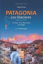 PATAGONIA, Los Glaciares National Park, Fitz Roy, Torre Mountains, El Chaltén, hiking maps