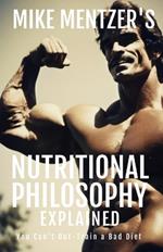 Mike Mentzer's Nutritional Philosophy: You Can't Out-Train a Bad Diet