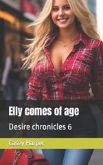 Elly comes of age: Desire chronicles 6