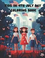 KIds in 4th July Day COLORING BOOK: 20 great coloring pages for kids and adults