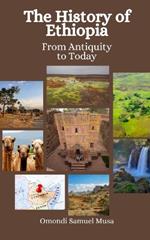 The History of Ethiopia: From Antiquity to Today