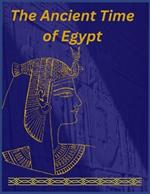 The Ancient Time of Egypt
